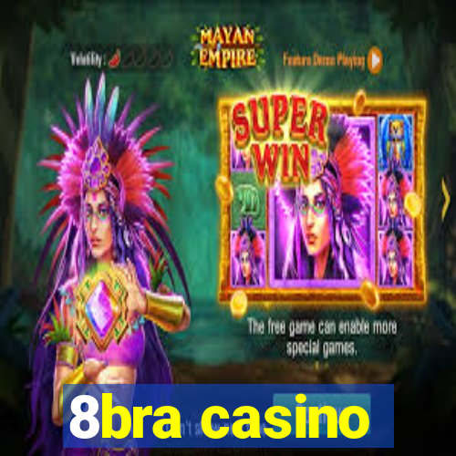 8bra casino